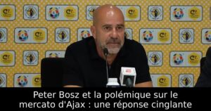 Peter Bosz et la polémique sur le mercato d&rsquo;Ajax : une réponse cinglante