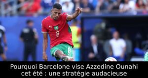 Pourquoi Barcelone vise Azzedine Ounahi cet été : une stratégie audacieuse