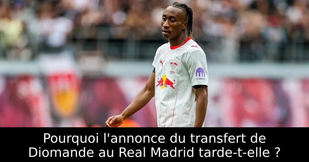 Pourquoi l&rsquo;annonce du transfert de Diomande au Real Madrid tarde-t-elle ?