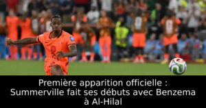 Première apparition officielle : Summerville fait ses débuts avec Benzema à Al-Hilal