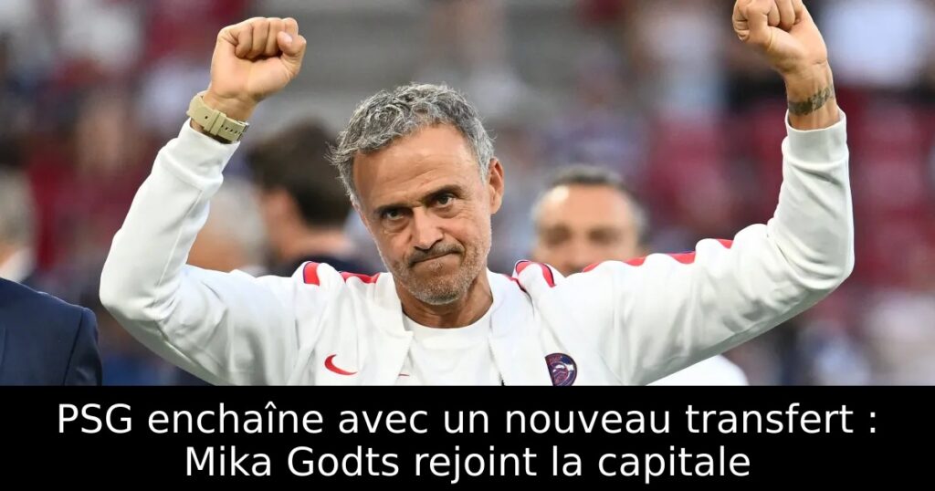 PSG enchaîne avec un nouveau transfert : Mika Godts rejoint la capitale