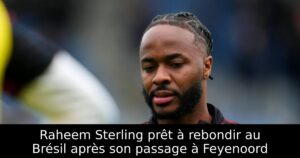 Raheem Sterling prêt à rebondir au Brésil après son passage à Feyenoord