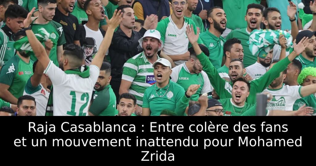 Raja Casablanca : Entre colère des fans et un mouvement inattendu pour Mohamed Zrida