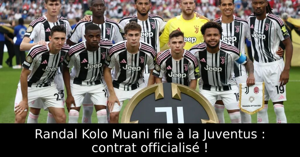 Randal Kolo Muani file à la Juventus : contrat officialisé !