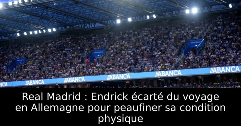 Real Madrid : Endrick écarté du voyage en Allemagne pour peaufiner sa condition physique