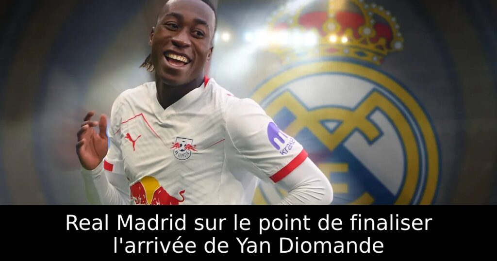 Real Madrid sur le point de finaliser l&rsquo;arrivée de Yan Diomande