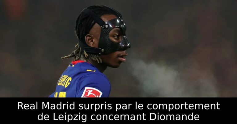 Real Madrid surpris par le comportement de Leipzig concernant Diomande
