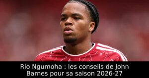 Rio Ngumoha : les conseils de John Barnes pour sa saison 2026-27