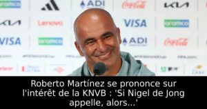 Roberto Martínez se prononce sur l&rsquo;intérêt de la KNVB : &lsquo;Si Nigel de Jong appelle, alors…&rsquo;