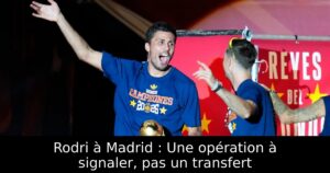 Rodri à Madrid : Une opération à signaler, pas un transfert