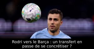 Rodri vers le Barça : un transfert en passe de se concrétiser ?