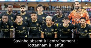 Savinho absent à l&rsquo;entraînement : Tottenham à l&rsquo;affût
