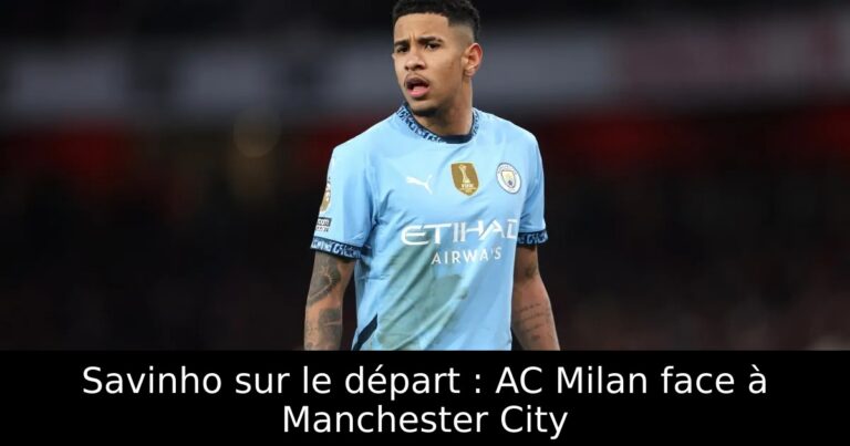 Savinho sur le départ : AC Milan face à Manchester City