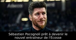 Sébastien Pocognoli prêt à devenir le nouvel entraîneur de l&rsquo;Écosse