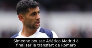 Simeone pousse Atlético Madrid à finaliser le transfert de Romero