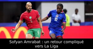 Sofyan Amrabat : un retour compliqué vers La Liga