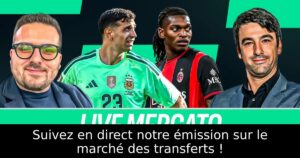 Suivez en direct notre émission sur le marché des transferts !