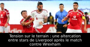 Tension sur le terrain : une altercation entre stars de Liverpool après le match contre Wrexham
