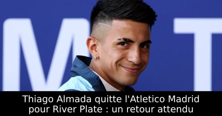 Thiago Almada quitte l'Atletico Madrid pour River Plate : un retour attendu