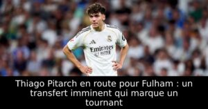 Thiago Pitarch en route pour Fulham : un transfert imminent qui marque un tournant