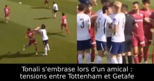 Tonali s’embrase lors d&rsquo;un amical : tensions entre Tottenham et Getafe