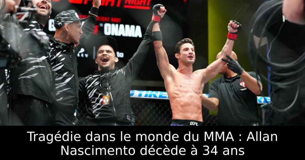 Tragédie dans le monde du MMA : Allan Nascimento décède à 34 ans
