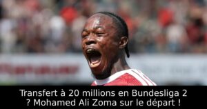 Transfert à 20 millions en Bundesliga 2 ? Mohamed Ali Zoma sur le départ !