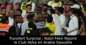 Transfert Surprise : Nabil Fekir Rejoint le Club Abha en Arabie Saoudite