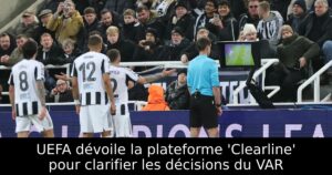 UEFA dévoile la plateforme &lsquo;Clearline&rsquo; pour clarifier les décisions du VAR