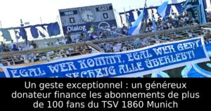 Un geste exceptionnel : un généreux donateur finance les abonnements de plus de 100 fans du TSV 1860 Munich