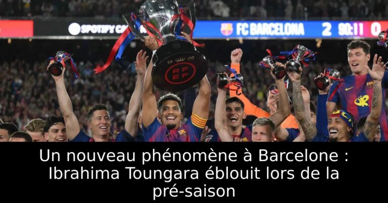 Un nouveau phénomène à Barcelone : Ibrahima Toungara éblouit lors de la pré-saison