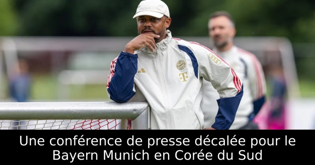 Une conférence de presse décalée pour le Bayern Munich en Corée du Sud