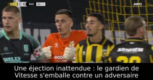 Une éjection inattendue : le gardien de Vitesse s’emballe contre un adversaire