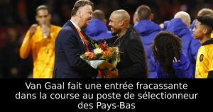 Van Gaal fait une entrée fracassante dans la course au poste de sélectionneur des Pays-Bas