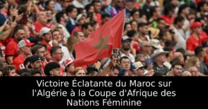 Victoire Éclatante du Maroc sur l&rsquo;Algérie à la Coupe d&rsquo;Afrique des Nations Féminine