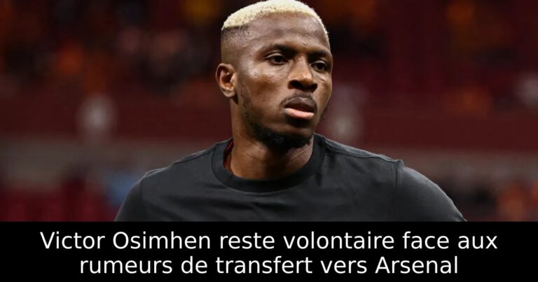 Victor Osimhen reste volontaire face aux rumeurs de transfert vers Arsenal