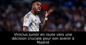 Vinicius Junior en route vers une décision cruciale pour son avenir à Madrid