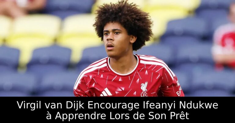 Virgil van Dijk Encourage Ifeanyi Ndukwe à Apprendre Lors de Son Prêt