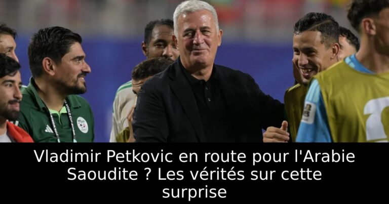 Vladimir Petkovic en route pour l'Arabie Saoudite ? Les vérités sur cette surprise