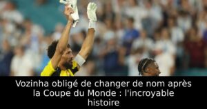Vozinha obligé de changer de nom après la Coupe du Monde : l&rsquo;incroyable histoire