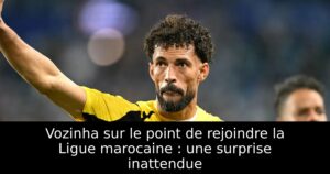 Vozinha sur le point de rejoindre la Ligue marocaine : une surprise inattendue