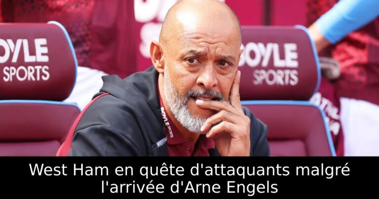 West Ham en quête d'attaquants malgré l'arrivée d'Arne Engels