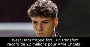 West Ham frappe fort : un transfert record de 22 millions pour Arne Engels !