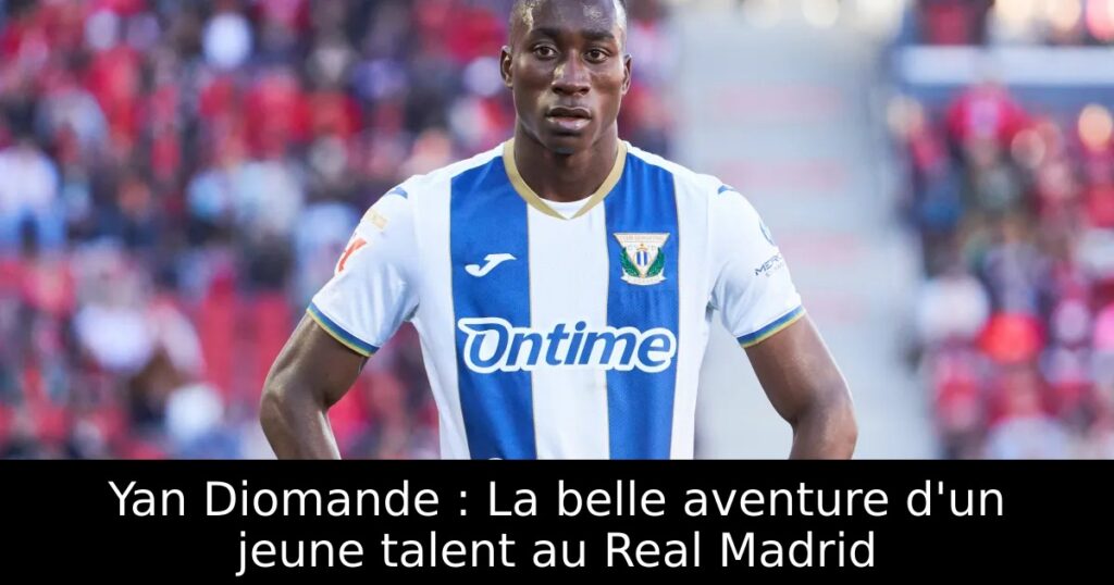 Yan Diomande : La belle aventure d&rsquo;un jeune talent au Real Madrid