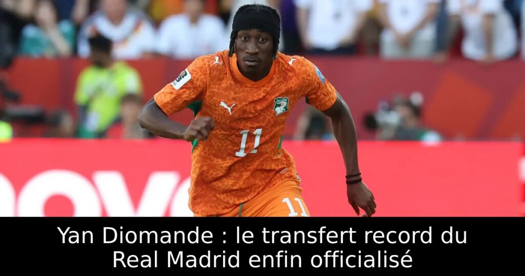 Yan Diomande : le transfert record du Real Madrid enfin officialisé