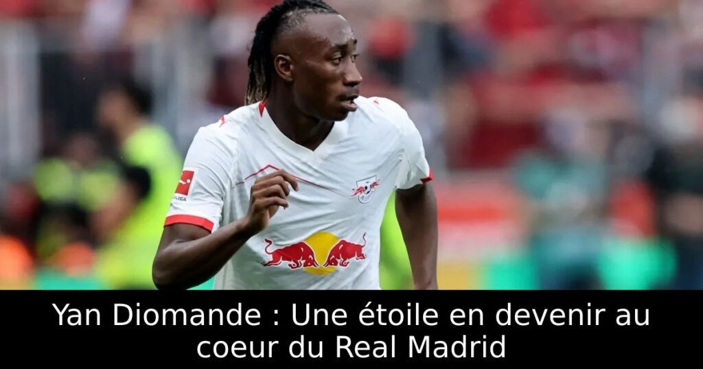 Yan Diomande : Une étoile en devenir au coeur du Real Madrid