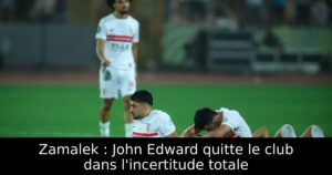 Zamalek : John Edward quitte le club dans l&rsquo;incertitude totale