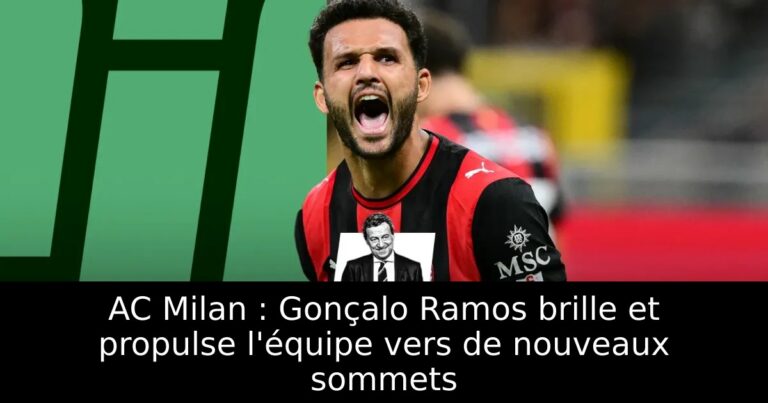 AC Milan : Gonçalo Ramos brille et propulse l'équipe vers de nouveaux sommets