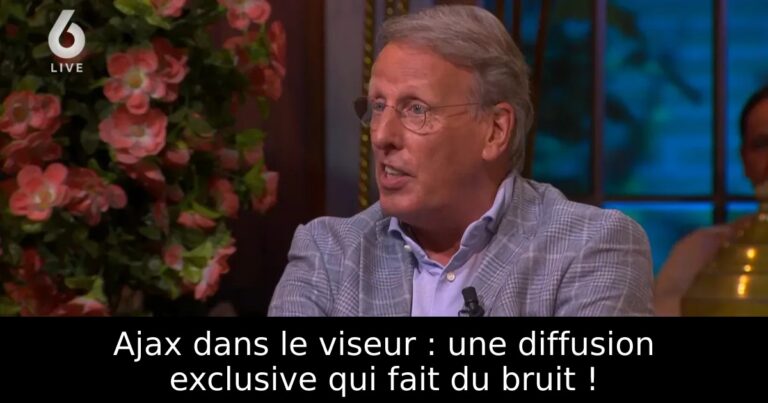 Ajax dans le viseur : une diffusion exclusive qui fait du bruit !