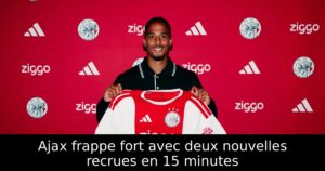 Ajax frappe fort avec deux nouvelles recrues en 15 minutes
